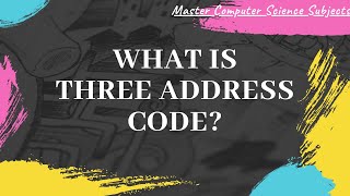 Compiler Design lecture 37  Three address code  Introduction [upl. by Herod]