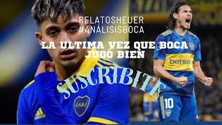 La ultima vez que Boca jugó bien ANÁLISISBOCA [upl. by Frederigo]