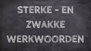 Wat zijn Sterke en Zwakke Werkwoorden [upl. by Ahsatam]