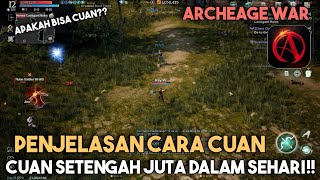 Cara Cuan Di Game Archeage War  Sehari Langsung Dapet Setengah Juta [upl. by Nawad948]