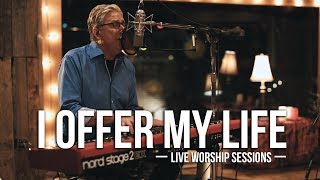 Don Moen  I Offer My Life  Praise amp Worship Music [upl. by Alfred]