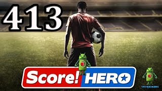 Score Hero Level 413 Walkthrough  3 Stars [upl. by Perr]