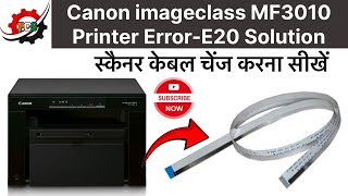 How To Canon imageclass MF3010 printer Scanner Cable Change  Error E20 Solution in Hindi [upl. by Uriia]