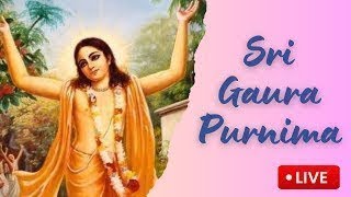 Sri Gaura Purnima Special Lecture [upl. by Ranilopa858]