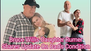 Bruce Willis Daughter Rumer Share Update On Dads Condition  Bruce Willis  Dementia  Rumer Willis [upl. by Aramen879]