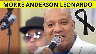 quotMORRE AOS 51 ANOS O CANTOR ANDERSON VOCALISTA DO GRUPOMOLEJOquot [upl. by Ahslek]