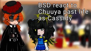 BSD react to Chuuya past life as Cassidy no part 2 🇬🇧🇨🇵 [upl. by Annadal]