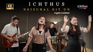 ICHTHUS  Neisuhal Kit Un Official Music Video [upl. by Lizzie]