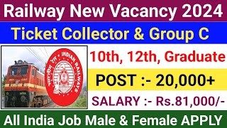 Railway New Recruitment 2024Ticket Collector amp Group CRailway New VacancyRailway New Jobs [upl. by Hennie]