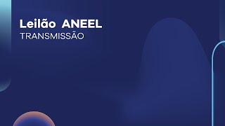 LEILÃO ANEEL  TRANSMISSÃO [upl. by Eiuqnom]