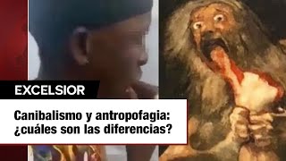 Canibalismo y antropofagia ¿cuáles son las diferencias Aquí te decimos [upl. by Fife959]