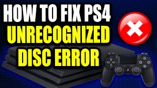 How to Fix PS4 Unrecognized Disc That Wont Start PS4 Game Disc Wont Start Easy Fix [upl. by Coppins]