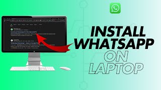 How to Install WhatsApp on Laptop  Stay Connected Anytime 2024 [upl. by Maryellen722]