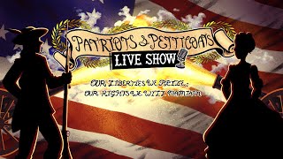 Patriots amp Petticoats LIVE [upl. by Oicneconi885]