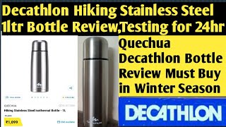 Decathlon Quechua Hiking Stainless Steel Thermosteel Insulated Water Bottle 1ltr ReviewTesting [upl. by Naujaj]