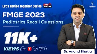 FMGE 2023 Pediatrics Recall Questions by Dr Anand Bhatia  Cerebellum Academy [upl. by Mindi]