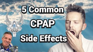 5 Common CPAP Side Effects Problems and Solutions [upl. by Walczak583]