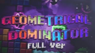 quotGeometrical Dominator Full Versionquot by Music Sounds  Geometry Dash 211 [upl. by Nodal]