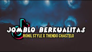 DJ JOMBLO BERKUALITAS Voc Idal RONIL STYLE X THENDO CHASTELO REMIX 2022‼️ [upl. by Berry]