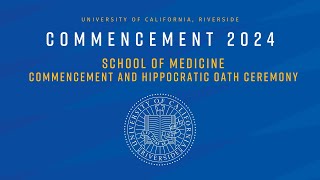 2024 UCR Commencement  School of Medicine [upl. by Keever575]