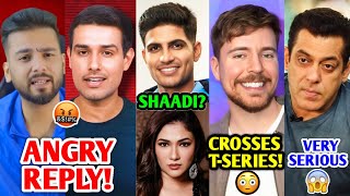 Dhruv Rathee Vs Elvish Yadav  ANGRY REPLY 🤬 MrBeast Vs TSeries Shubman Gill Salman Khan [upl. by Whitson936]