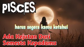 Ramalan Zodiak Pisces Hari Ini‼️Ada Kejutan Dari Semesta Kepadamu [upl. by Teiv]