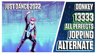 ALL PERFECTS 13333  Jopping ALTERNATE  Just Dance 2022 [upl. by Mehs]