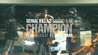 Serial Killaz feat Mad Sam  Sound A Di Champion Official Music Video [upl. by Leor]