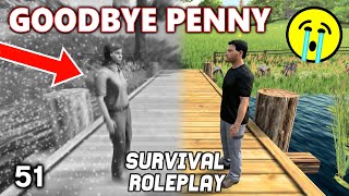 GOODBYE PENNY 😭  Survival Roleplay  Episode 51 [upl. by Godber]