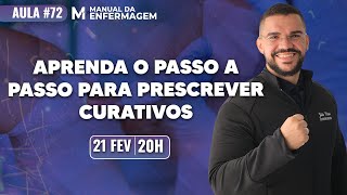 APRENDA O PASSO A PASSO PARA PRESCREVER CURATIVO PERFEITO LIVE72 [upl. by Anitrebla]