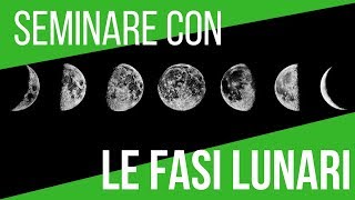 IL CALENDARIO LUNARE 2018  SEMINA ORTAGGI E FASI LUNARI [upl. by Nawed]