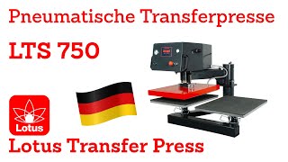 LTS 750  Pneumatische Transferpresse  Lotus Transfer Press Solutions [upl. by Kragh108]