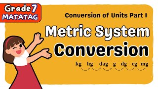 METRIC SYSTEM CONVERSION  WITHIN SI UNITS  SECOND QUARTER GRADE 7 MATATAG TAGALOG MATH TUTORIAL [upl. by Aleira562]