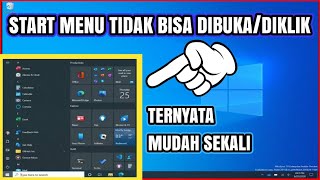 CARA MENGATASI START MENU TIDAK BISA DI KLIK  DIBUKA PADA WINDOWS 10 [upl. by Merkle]