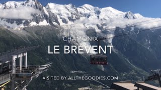 Le Brévent Chamonix MontBlanc  allthegoodiescom [upl. by Lemay]