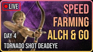 Speed Farming Alch and Go  Tornado Shot Deadeye [upl. by Sailesh]