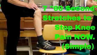 7 quot60 Secondquot Stretches to Stop Knee Pain NOW Simple to Do [upl. by Sands]