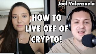 Living Unbanked Entirely Off Crypto  Joel Valenzuela [upl. by Davenport]