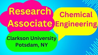 Research Associate Chemical Engineering Clarkson University Potsdam NY [upl. by Snave]