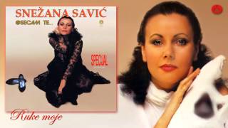 Snezana Savic  Ruke moje  Audio 1988 [upl. by Lednic]