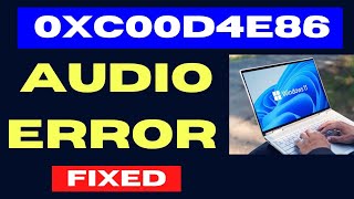 Sound Error 0xc00d4e86 on Windows 11  10 Fixed [upl. by Iviv]