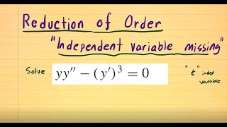 Reduction of Order  Independent Variable is Missing [upl. by Enomor]