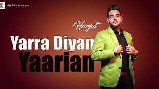 Harjot  Yaaran Diyan Yarrian  Latest Punjabi Song 2018  MP4 Records [upl. by Buerger25]