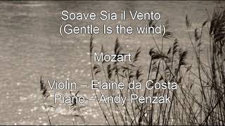 Soave Sia il Vento Gentle Is the wind  From Mozart’s Opera  Cosí fan tutte [upl. by Brianna900]