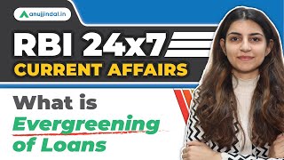 RBI Grade B  RBI 247 Current Affairs  What is Evergreening of Loans  May Day 13 2023 [upl. by Newcomer]