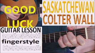 SASKATCHEWAN  COLTER WALL fingerstyle GUITAR LESSON [upl. by Elvah]