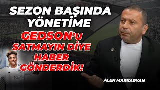 quotSezon Başında Yönetime Gedson’u Satmayın Diye Haber Gönderdikquot  Gündem Beşiktaş [upl. by Nnaycnan]