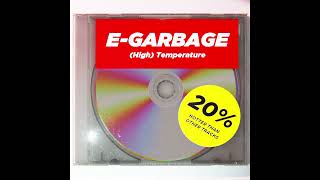 egarbage  High Temperature [upl. by Kauslick896]