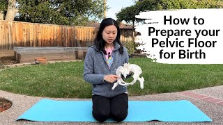 How to Prepare Your Pelvic Floor for Birth Third Trimester Pregnancy [upl. by Kacey440]