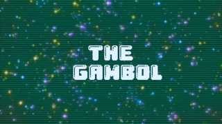 The Gambol [upl. by Atinev]